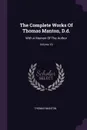 The Complete Works Of Thomas Manton, D.d. With A Memoir Of The Author; Volume 16 - Thomas Manton