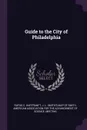 Guide to the City of Philadelphia - Rufus C. Hartranft, J. L. Smith's map of Smith