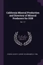 California Mineral Production and Directory of Mineral Producers for 1938. No.117 - Henry H. b. 1894 Symons