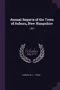 Annual Reports of the Town of Auburn, New Hampshire. 1991 - Auburn Auburn