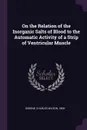 On the Relation of the Inorganic Salts of Blood to the Automatic Activity of a Strip of Ventricular Muscle - Charles Wilson Greene