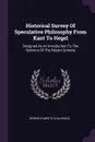 Historical Survey Of Speculative Philosophy From Kant To Hegel. Designed As An Introduction To The Opinions Of The Recent Schools - Heinrich Moritz Chalybäus