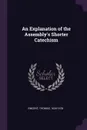 An Explanation of the Assembly's Shorter Catechism - Thomas Vincent