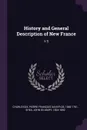 History and General Description of New France. V.5 - Pierre François Xavier de Charlevoix, John Gilmary Shea