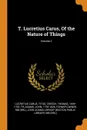 T. Lucretius Carus, Of the Nature of Things; Volume 2 - Titus Lucretius Carus, Thomas Creech, John Adams