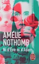 Ni d'Eve ni d'Adam - Нотомб Амели