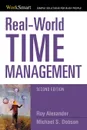 Real-World Time Management - Roy Alexander, Michael S. Dobson