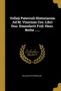 Velleji Paterculi Historiarum Ad M. Vinicium Cos. Libri Duo. Emendavit Frid. Henr. Bothe ...... - Velleius Paterculus