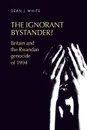 The ignorant bystander? - Dean J White