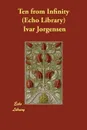 Ten from Infinity (Echo Library) - Ivar Jorgensen