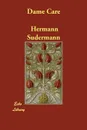 Dame Care - Hermann Sudermann, Bertha Overbeck