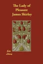 The Lady of Pleasure - James Shirley