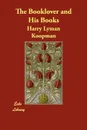The Booklover and His Books - Harry Lyman Koopman