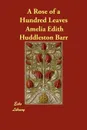 A Rose of a Hundred Leaves - Amelia Edith Huddleston Barr