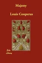 Majesty - Louis Couperus, Alexander Teixeira De Mattos