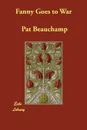 Fanny Goes to War - Pat Beauchamp