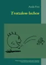 Trotzdem lachen - Anda Frei