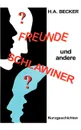 Freunde und andere Schlawiner - H.A. Becker