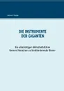 Die Instrumente der Giganten - Helmut Hoppe