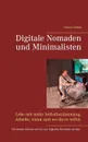 Digitale Nomaden und Minimalisten - Heinz Duthel