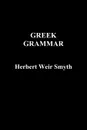 Greek Grammar - Herbert Weir Smyth
