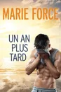 Un an plus tard - Marie Force, Mauvais Lorraine