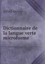 Dictionnaire de la langue verte microforme - Alfred Delvau