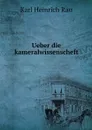 Ueber die kameralwissenscheft  - Karl Heinrich Rau