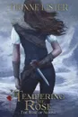 Tempering the Rose. The Rose of Nerine Fantasy Series - Dionne Lister