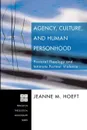 Agency, Culture, and Human Personhood. Pastoral Thelogy and Intimate Partner Violence - Jeanne M. Hoeft