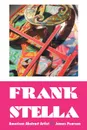 FRANK STELLA. AMERICAN ABSTRACT ARTIST - James Pearson