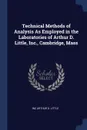 Technical Methods of Analysis As Employed in the Laboratories of Arthur D. Little, Inc., Cambridge, Mass - Inc Arthur D. Little
