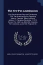 The New Pan Americanism. First Pan American Financial Conference, 1915. Pan American Action Regarding Mexico. President Wilson's Annual Address To Congress, December 7, 1915. Second Pan American Scientific Congress. Pan American Agreement Proposed By - World Peace Foundation