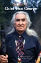 The Best of Chief Dan George - Chief Dan George