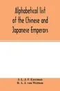 Alphabetical list of the Chinese and Japanese emperors - J. L. J. F. Ezerman, B. A. J. van Wettum