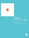 Tabletop. Analog Game Design - Drew Davidson, Greg Costikyan