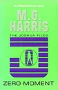 Joshua Files - Zero Moment    Ned - M.G. Harris