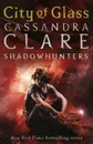 Mortal Instruments 3: City of Glass - Cassandra Clare
