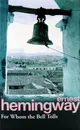 For Whom the Bell Tolls  - Ernest Hemingway