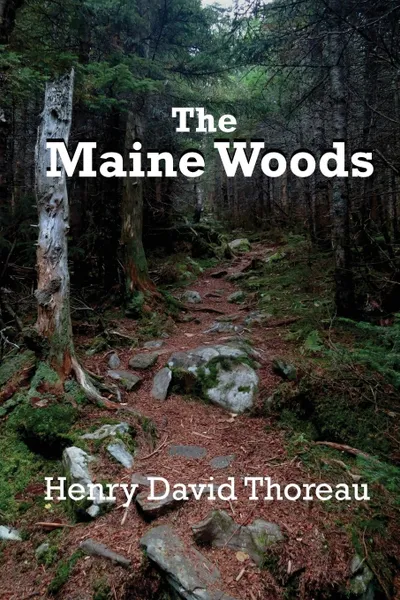 Обложка книги The Maine Woods, Henry David Thoreau