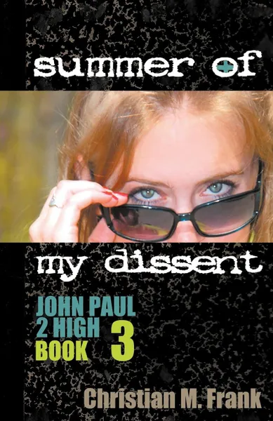 Обложка книги Summer of My Dissent, Christian M. Frank