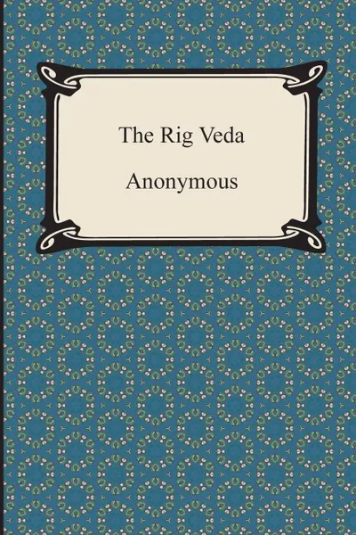 Обложка книги The Rig Veda, M. l'abbé Trochon, Ralph T. H. Griffith