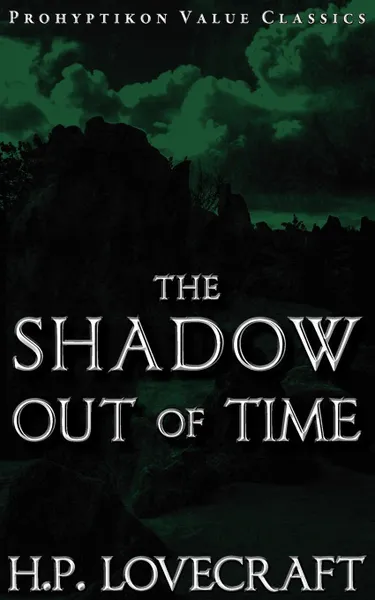 Обложка книги The Shadow Out of Time, H. P. Lovecraft