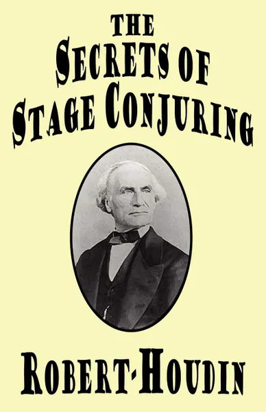 Обложка книги The Secrets of Stage Conjuring, Robert-Houdin