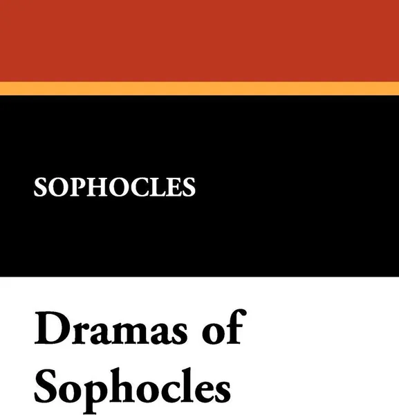 Обложка книги Dramas of Sophocles, Sophocles