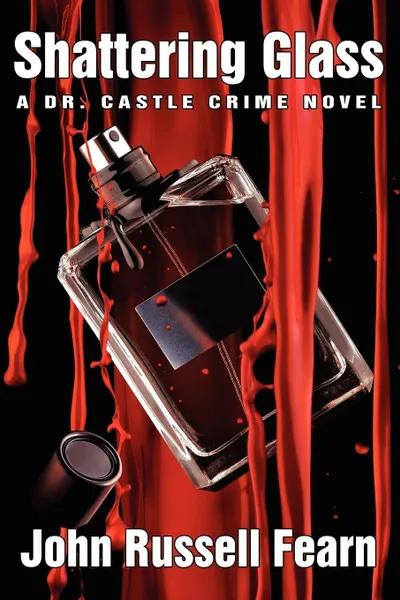 Обложка книги Shattering Glass. A Dr. Castle Crime Novel, John Russell Fearn