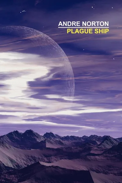 Обложка книги Plague Ship, Andre Norton