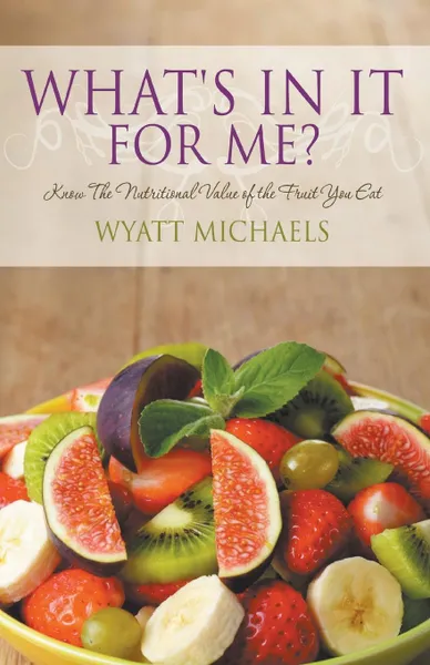 Обложка книги What's In It For Me?, Wyatt Michaels