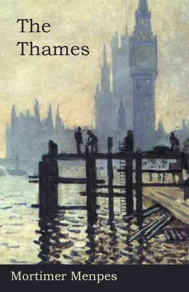 Обложка книги The Thames, Mortimer Menpes