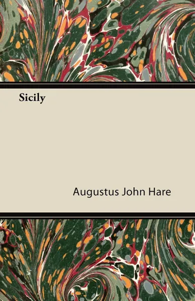 Обложка книги Sicily, Augustus John Cuthbert Hare